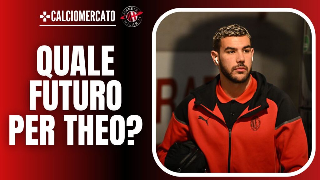 Theo Hernández AC Milan Calciomercato Milan Bayern Monaco