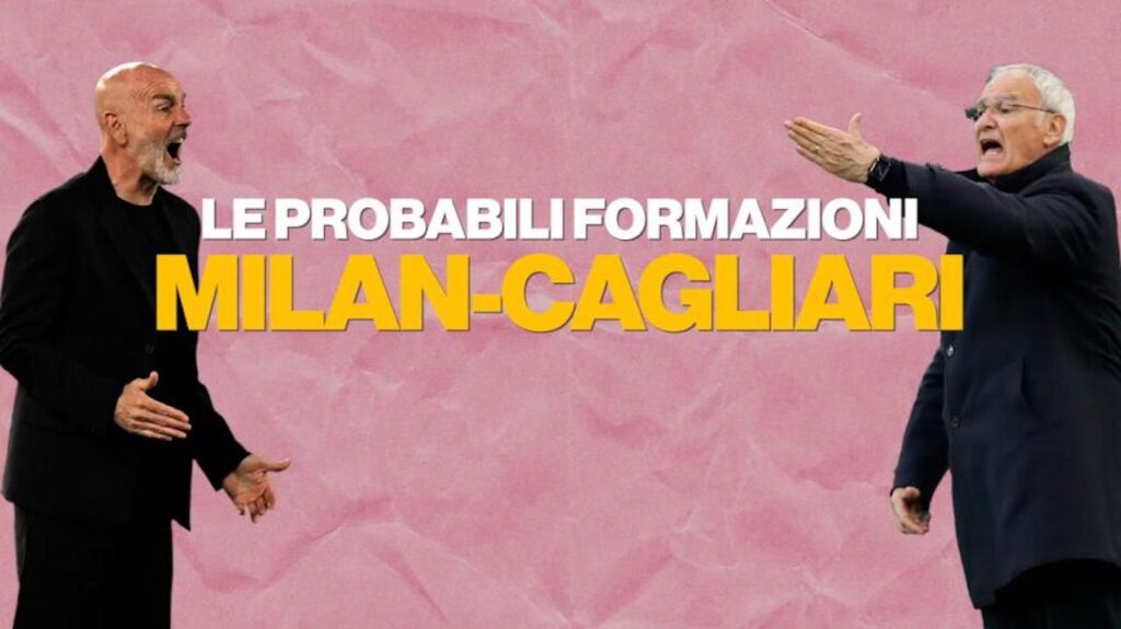 Probabili formazioni Milan Cagliari Pioli Ranieri