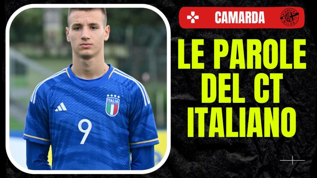 Italia Under 17 - Francesco camarda - AC Milan Primavera