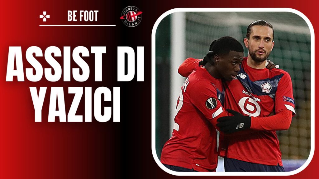 Yusuf Yazici Lille Calciomercato AC Milan