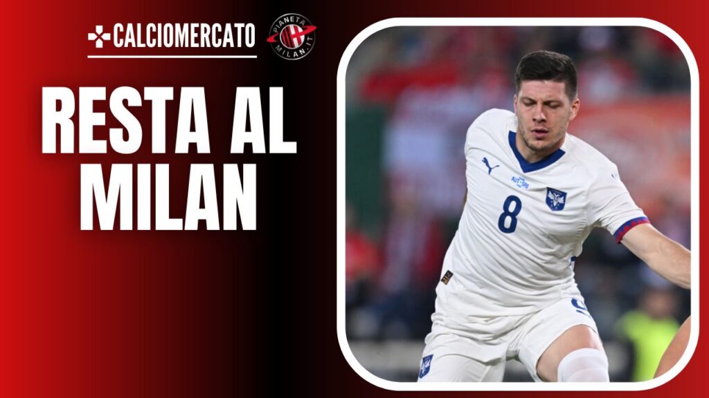 Luka Jovic AC Milan Calciomercato Milan rinnovo