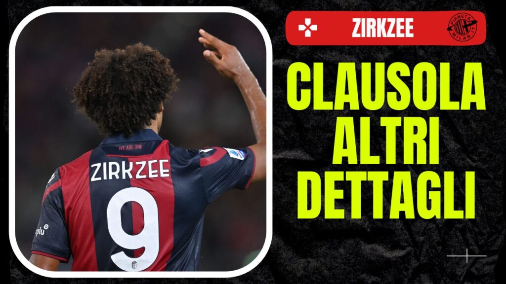 Joshua Zirkzee Bologna Calciomercato AC Milan clausola