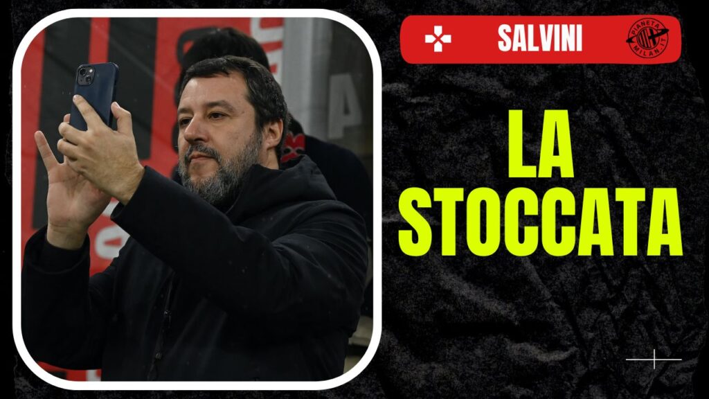 Dichiarazioni Salvini AC Milan