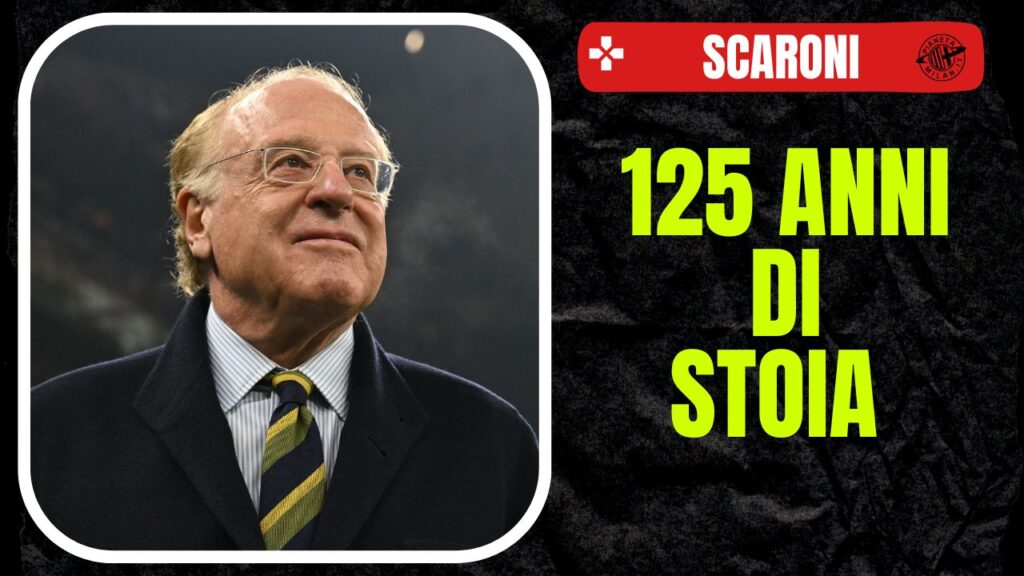 Paolo Scaroni - AC Milan Presidente - 125esimo anniversario