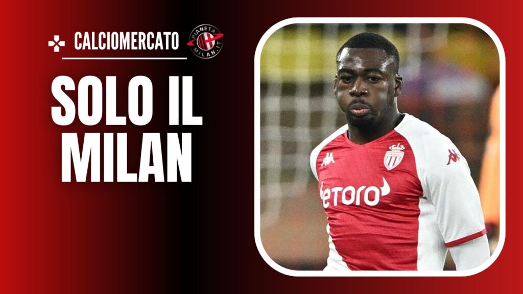 Youssouf Fofana Monaco Calciomercato AC Milan