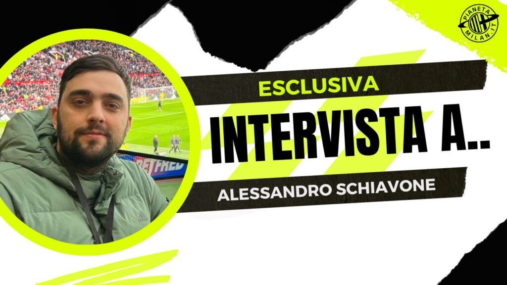 Calciomercato AC Milan intervista Schiavone Esclusiva