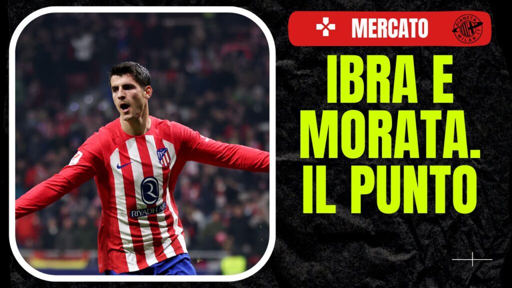 Álvaro Morata Atlético Madrid Calciomercato AC Milan Capello