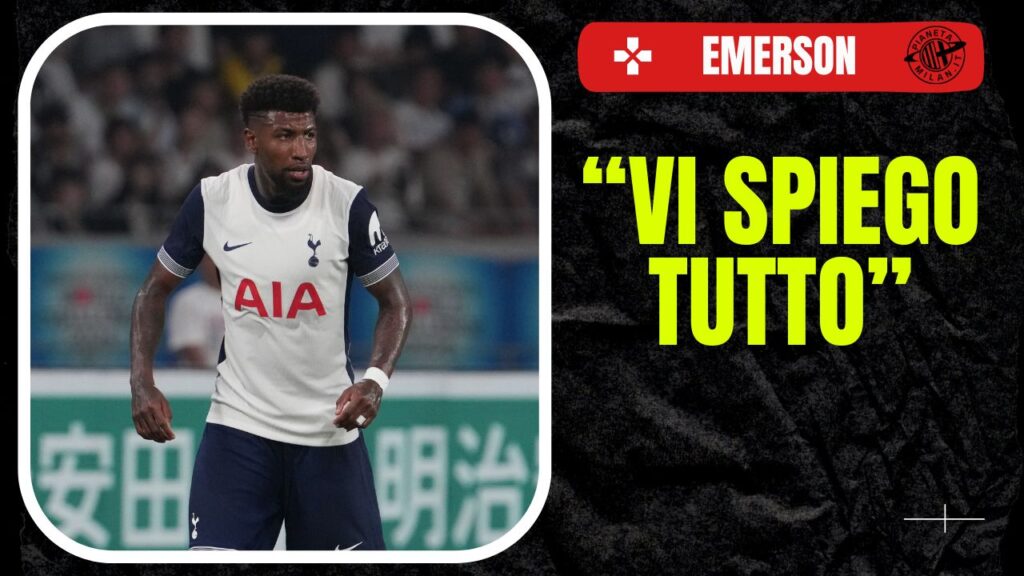 Emerson Royal Tottenham Calciomercato AC Milan