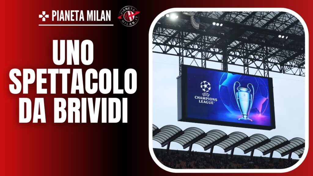 Sorteggio della Champions League 24-25, 29/08/2024 PianetaMilan.it