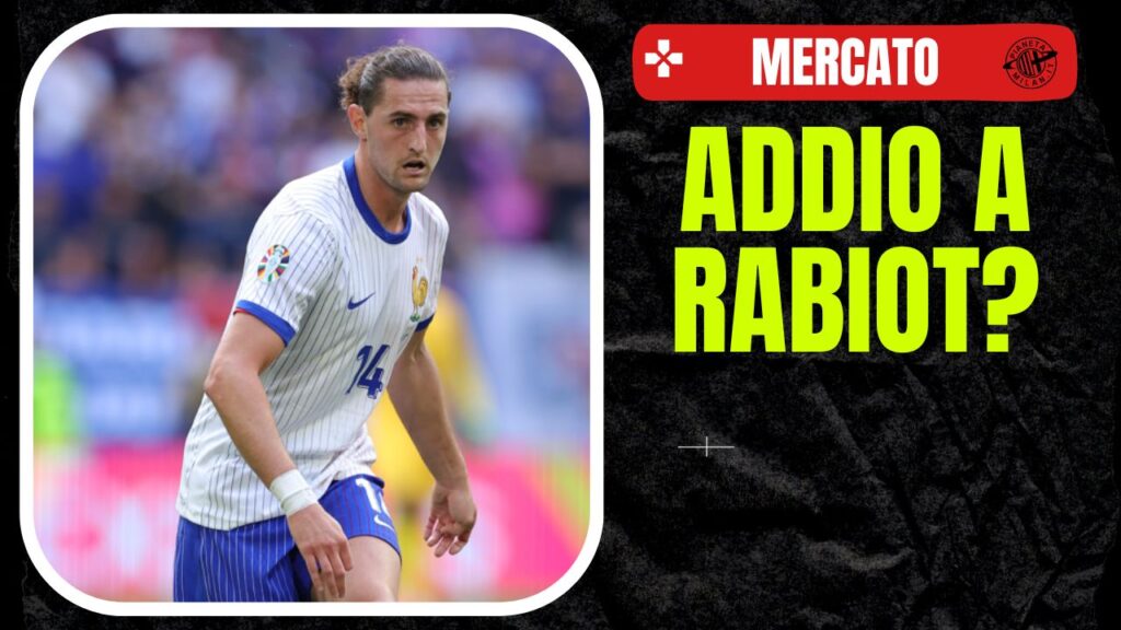 Adrien Rabiot Calciomercato AC Milan