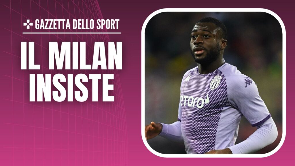 Youssouf Fofana Monaco Calciomercato AC Milan