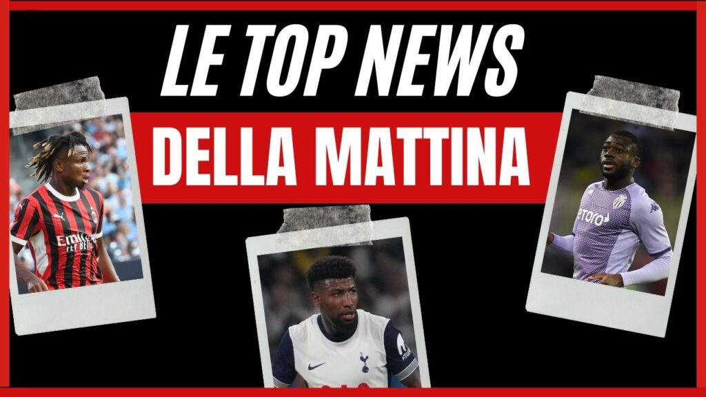 Top News Calciomercato AC Milan mattina 8 agosto 2024