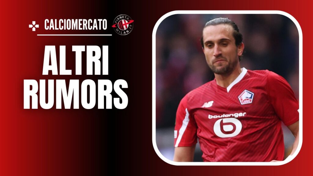 Yusuf Yazici Calciomercato AC Milan