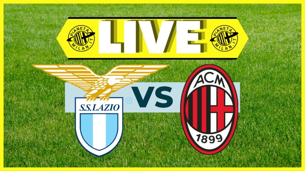 LIVE Lazio-Milan Serie A 2024-2025