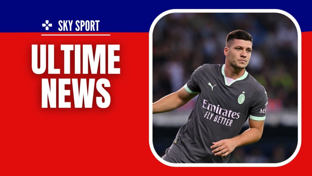 Luka Jovic AC Milan Calciomercato Milan