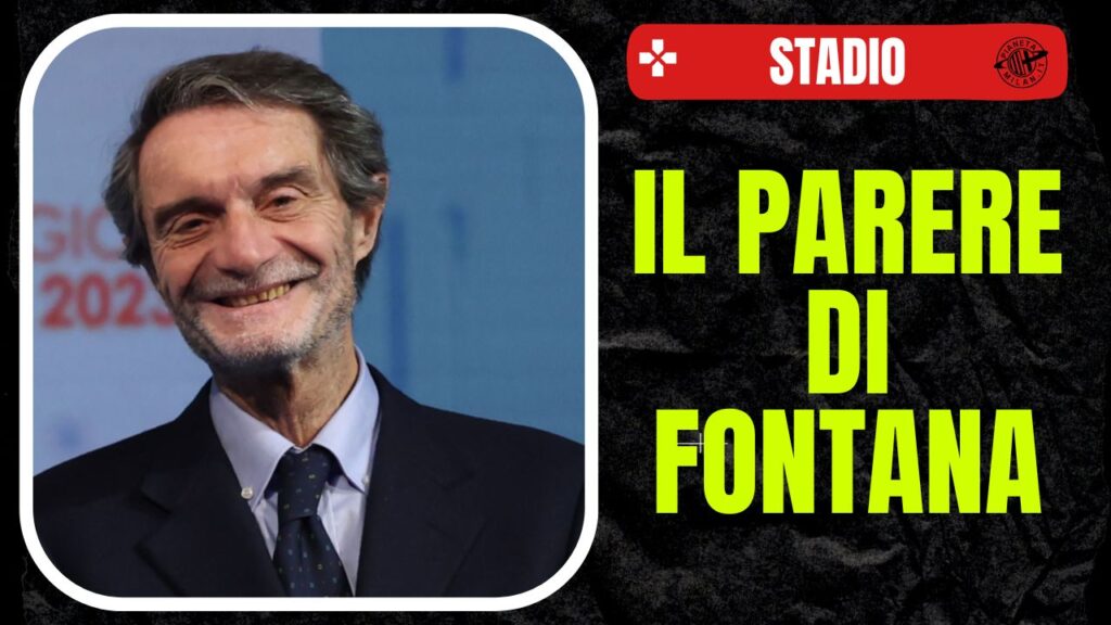 nuovo stadio Milano Milan Inter Fontana