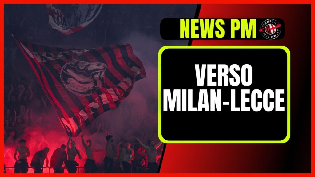 Vendita biglietti Milan-Lecce Serie A 2024-2025