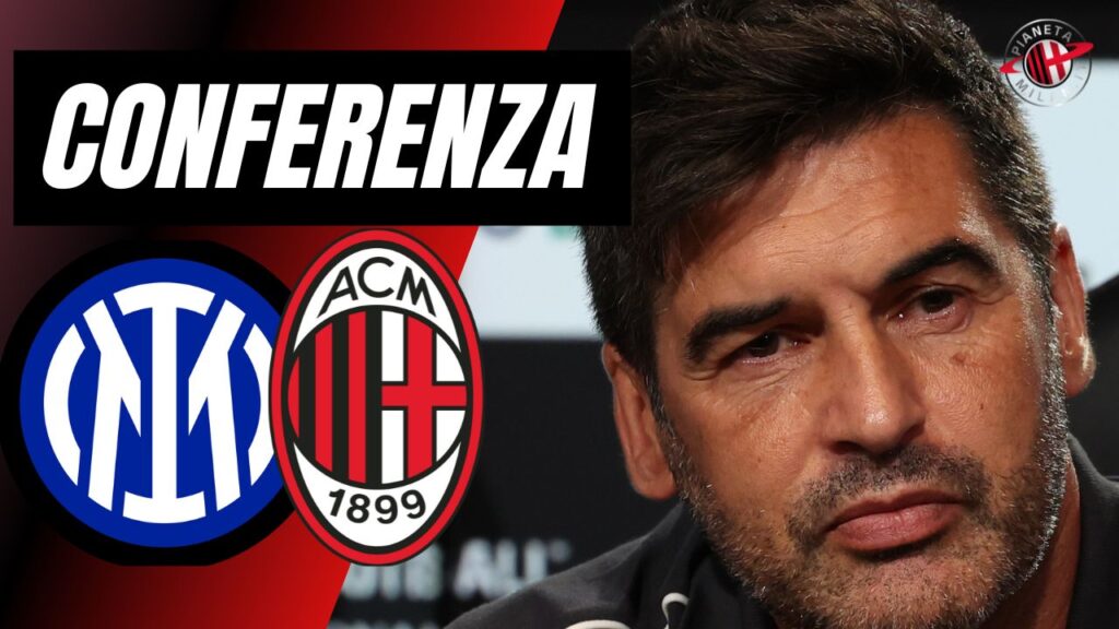 Paulo Fonseca allenatore conferenza derby Inter-Milan Serie A news 2024-25