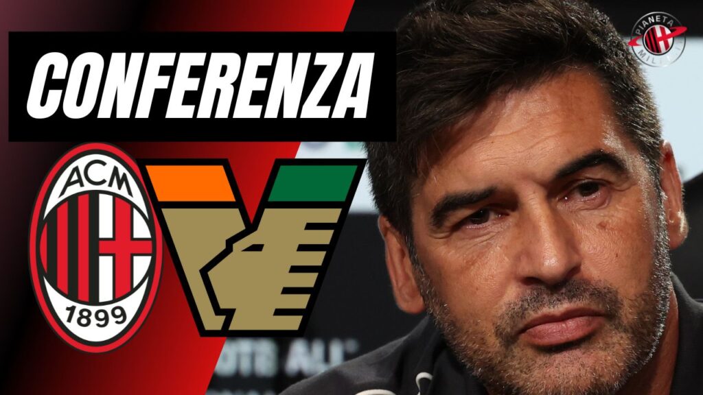 Conferenza Stampa Fonseca Milan-Venezia Serie A 2024-2025