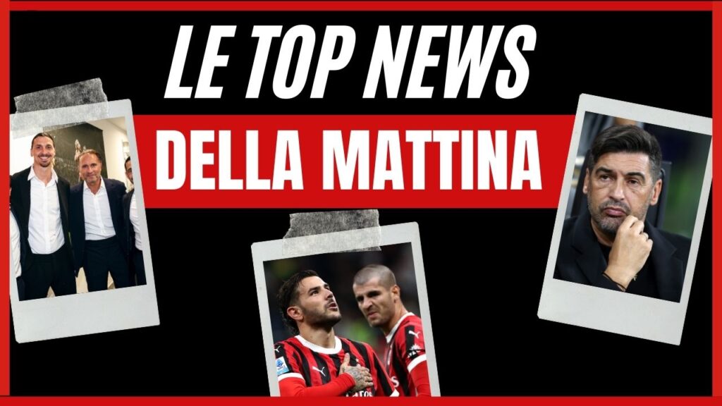 Top News AC Milan mattina 28 settembre 2024