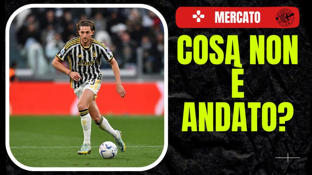 Adrien Rabiot Calciomercato AC Milan