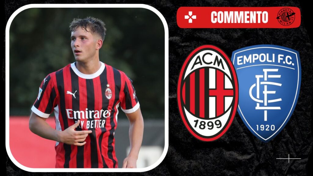 Commento Milan-Empoli Primavera 1 2024-2025