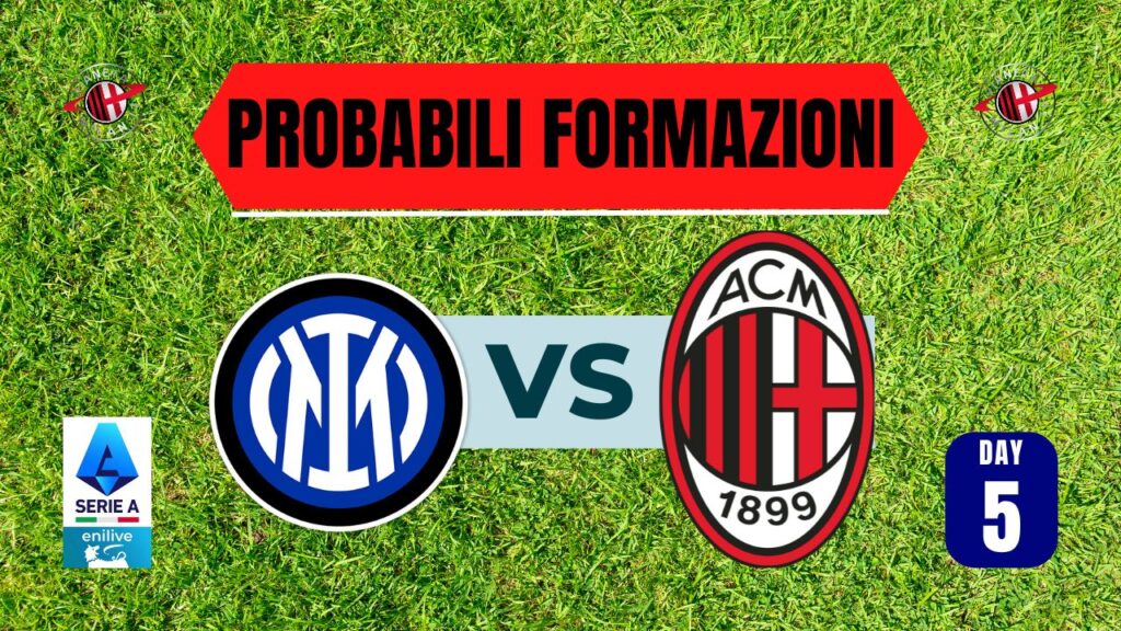 Probabili formazioni derby Inter-Milan Serie A 2024-2025