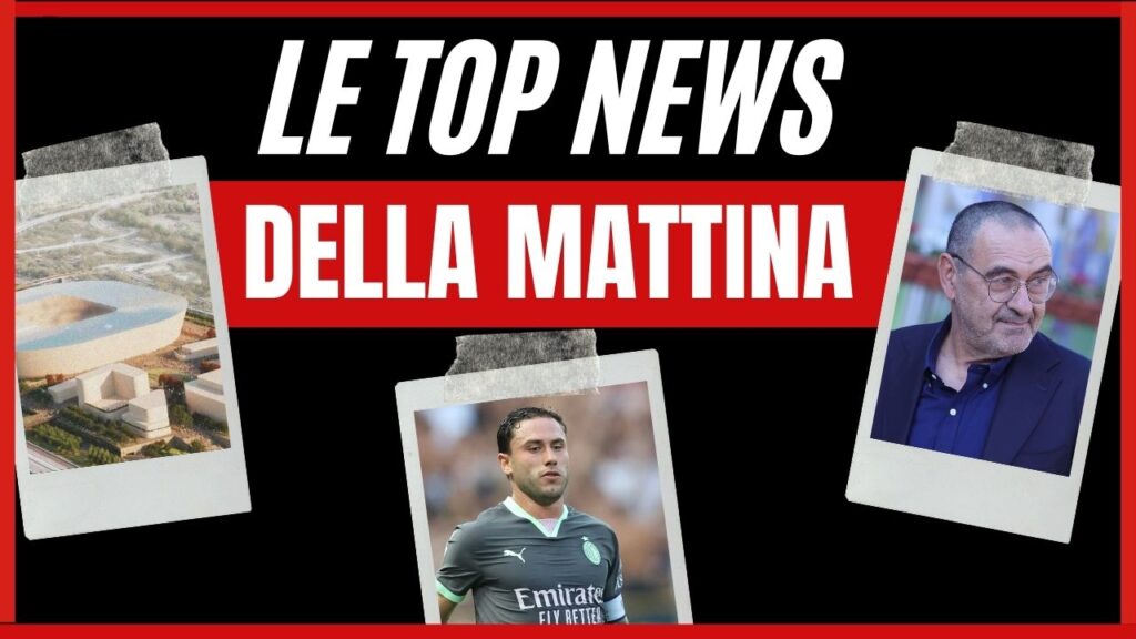 Top News mattina 11/09/2024 PianetaMilan.it