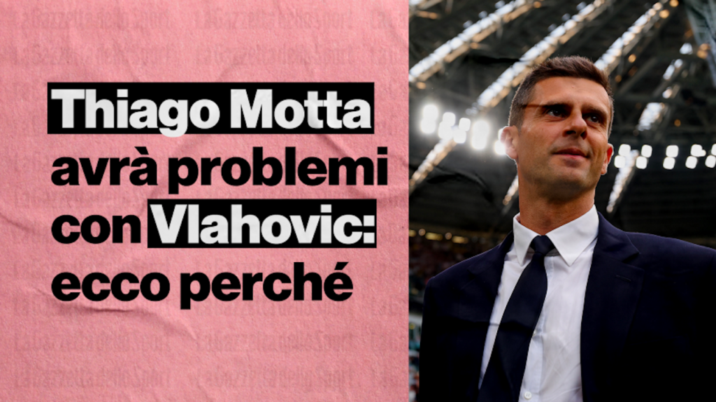 Juventus Thiago Motta Vlahovic