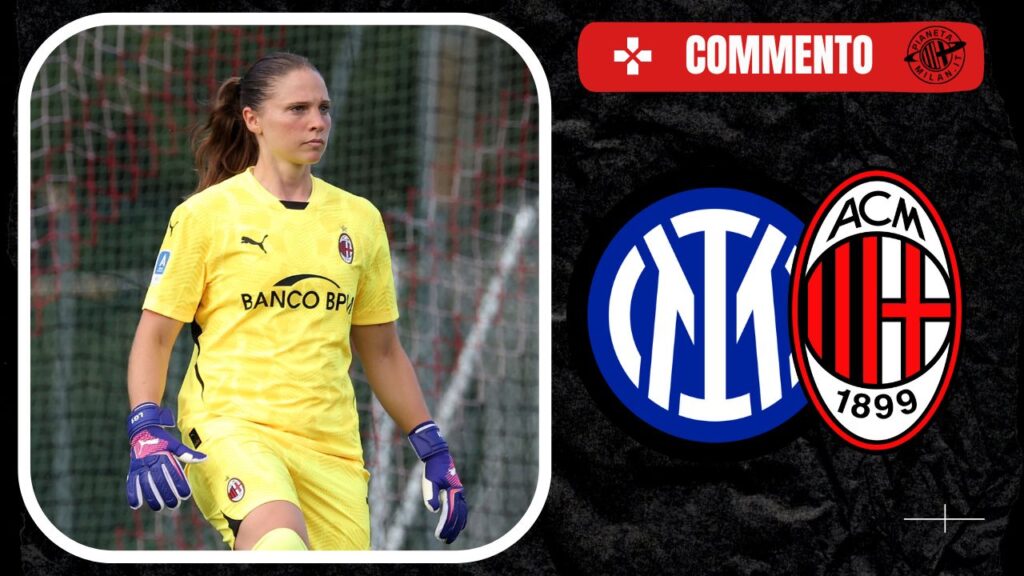 Inter-Milan Femminile 22092024 PianetaMilan.it Analisi