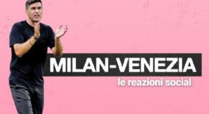 Milan-Venezia, prima vittoria di Fonseca con i rossoneri: le reazioni social | VIDEO (screen Gazzetta.it)
