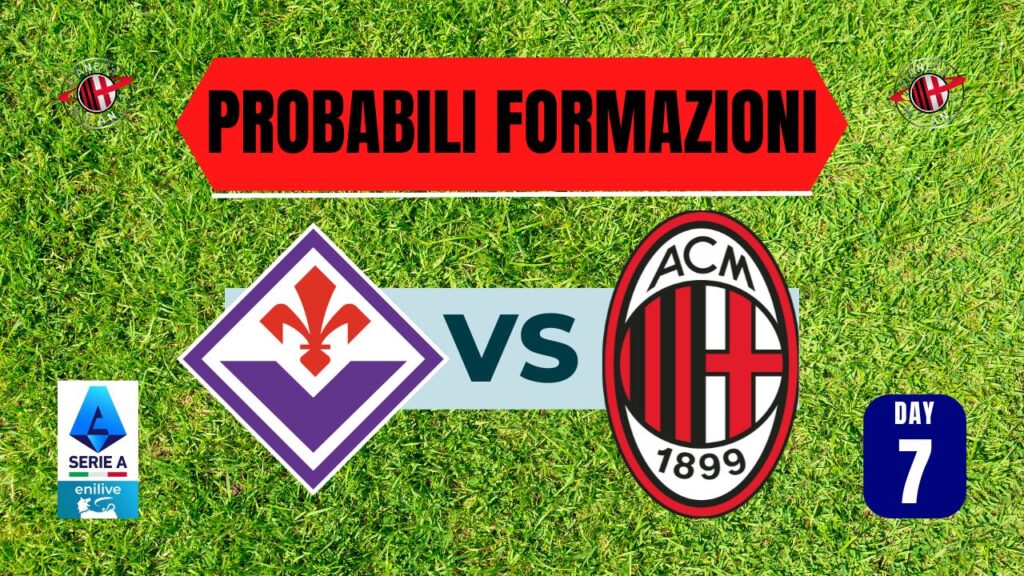 Probabili formazioni Fiorentina-Milan Serie A 2024-2025