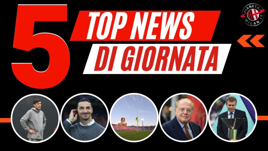 Top News e Calciomercato 25/10/2024 PianetaMilan.it