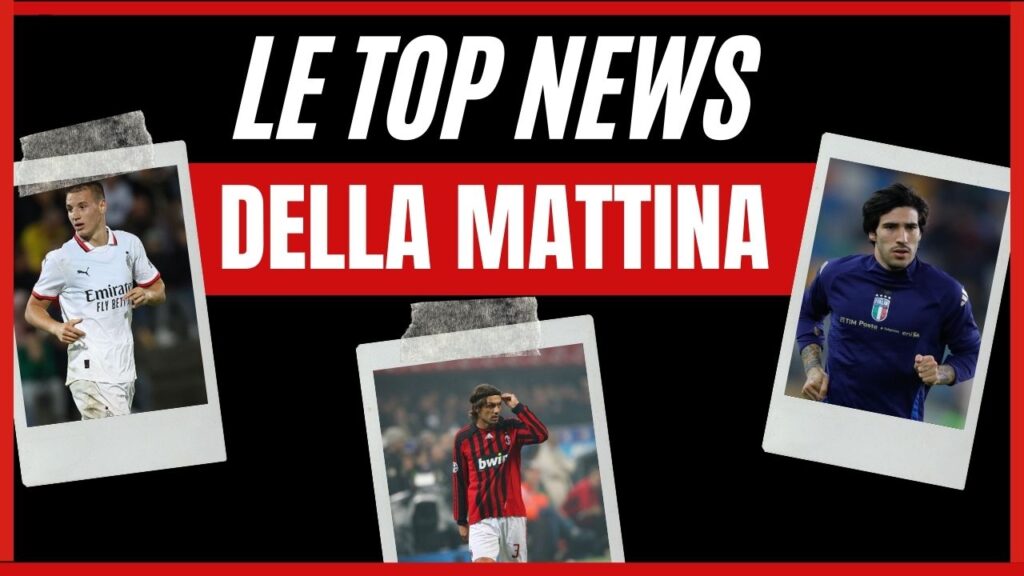 Top News AC Milan mattina 18 ottobre 2024
