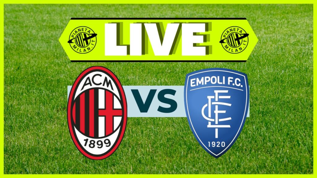 LIVE Milan-Empoli Serie A 2024-2025