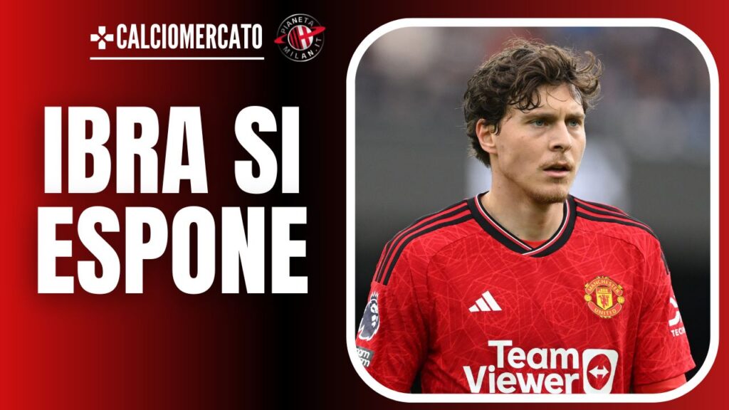 Calciomercato AC Milan Juventus Lindelöf