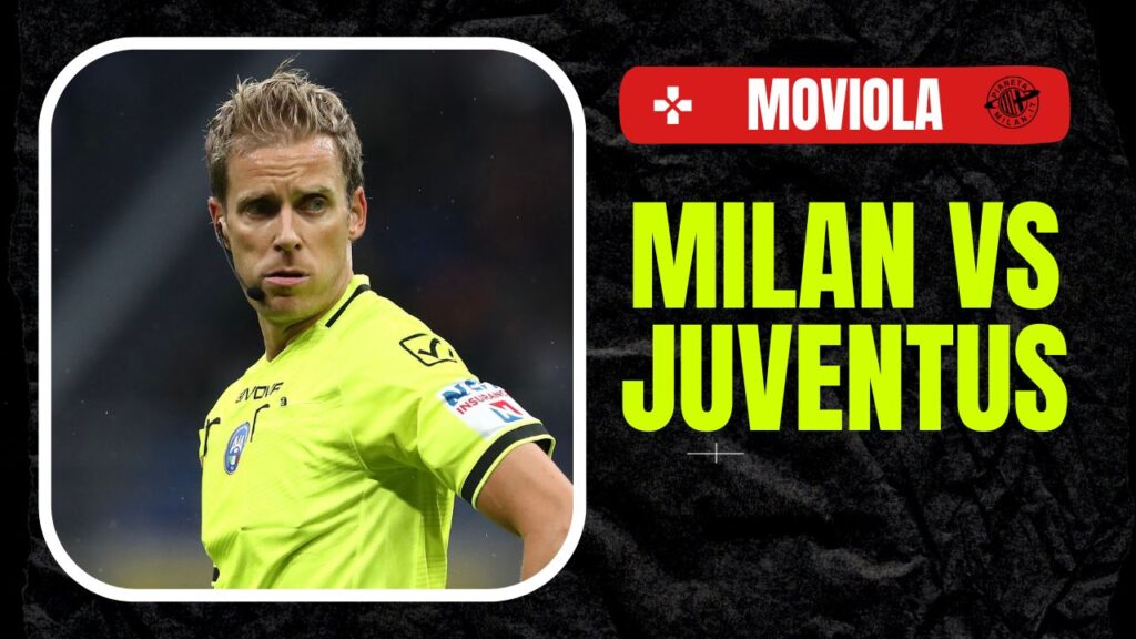 Moviola LIVE Milan-Juventus Serie A 2024-2025 arbitro Chiffi