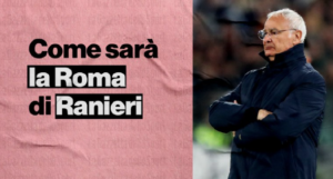 Serie A - Come cambia la Roma con il ritorno di Ranieri? | VIDEO (screen Gazzetta.it)