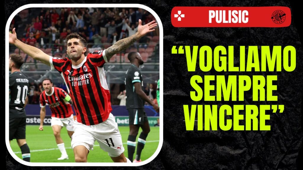 esultanza gol Christian Pulisic AC Milan Milan-Liverpool 1-3 Champions League 2024-2025