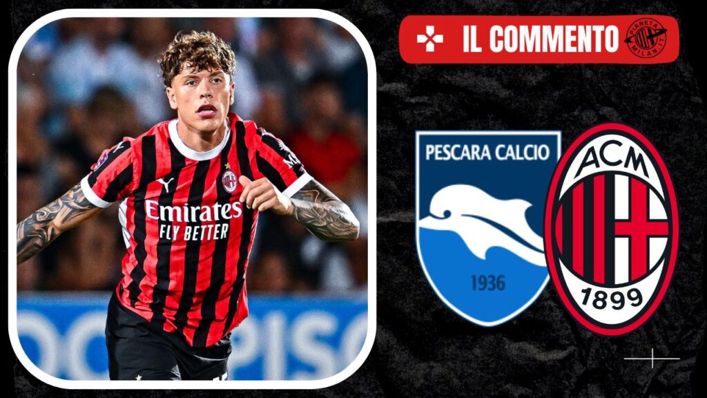 Pescara milan futuro 21-11-2024 PianetaMilan.it Analisi-2