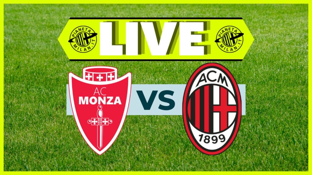 LIVE Monza-Milan Serie A 2024-2025