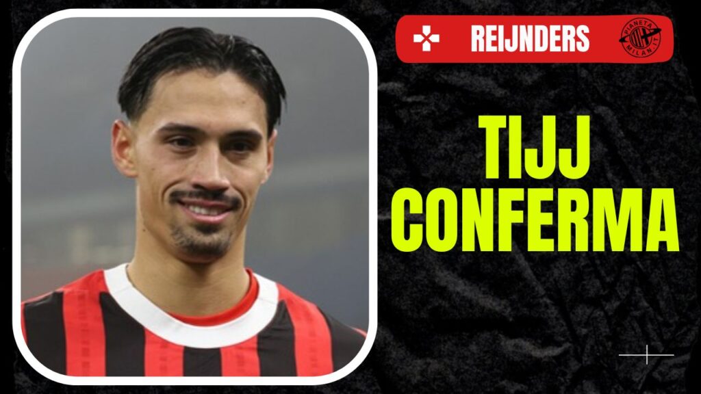 Tijjani Reijnders AC Milan Calciomercato Milan rinnovo