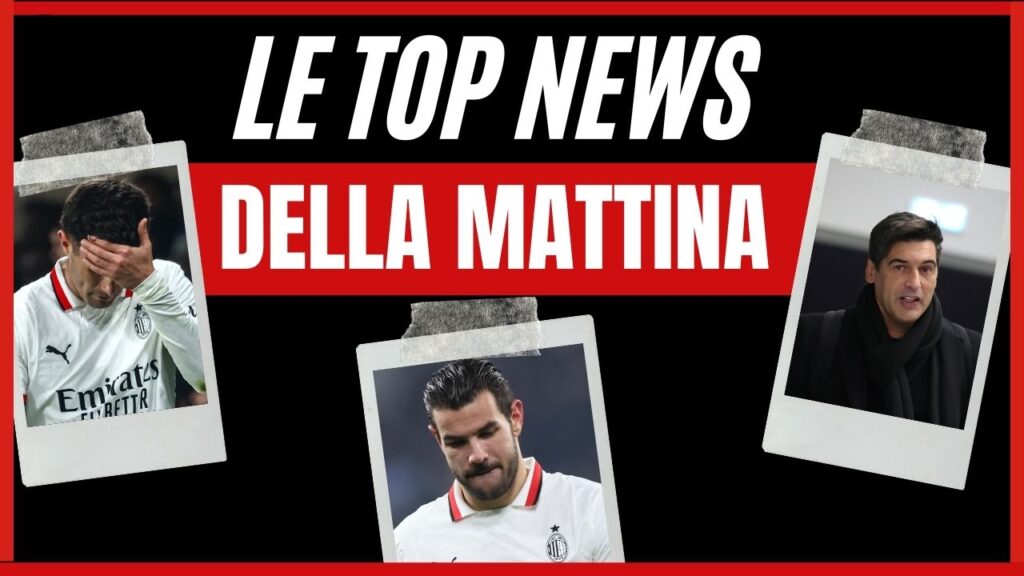 Top News AC Milan mattina 9 dicembre 2024