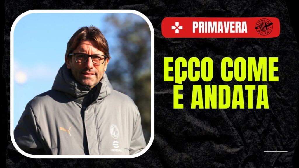 Milan-Juventus 1-2 Primavera 1 2024-2025 commento