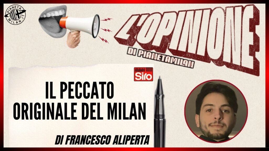 L'Opinione di PianetaMilan 07/12/2024 PianetaMilan.it