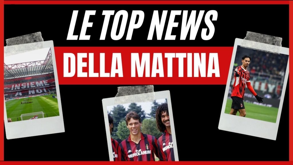 Top News mattina DATA PianetaMilan.it