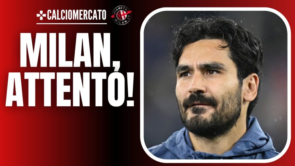 Ilkay Gundogan Manchester City Calciomercato AC Milan
