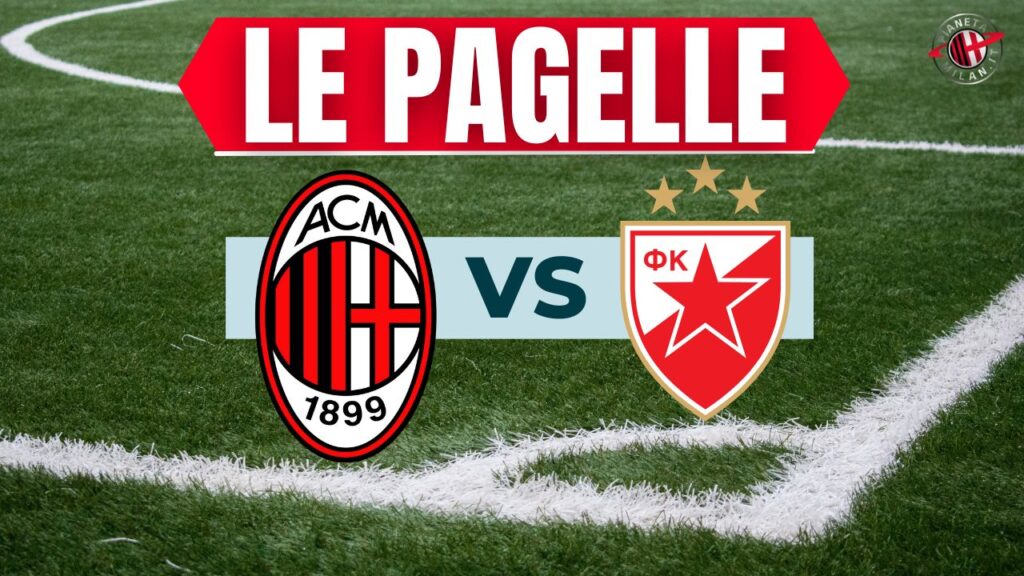 Pagelle Milan vs stella rossa 11-12-2024 PianetaMilan-2