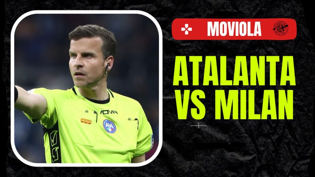 Moviola LIVE Atalanta-Milan Serie A 2024-2025 arbitro La Penna