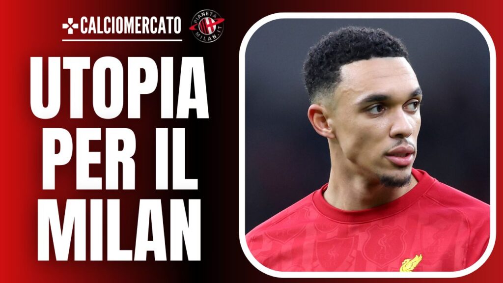 Liverpool Milan Alexander-Arnold